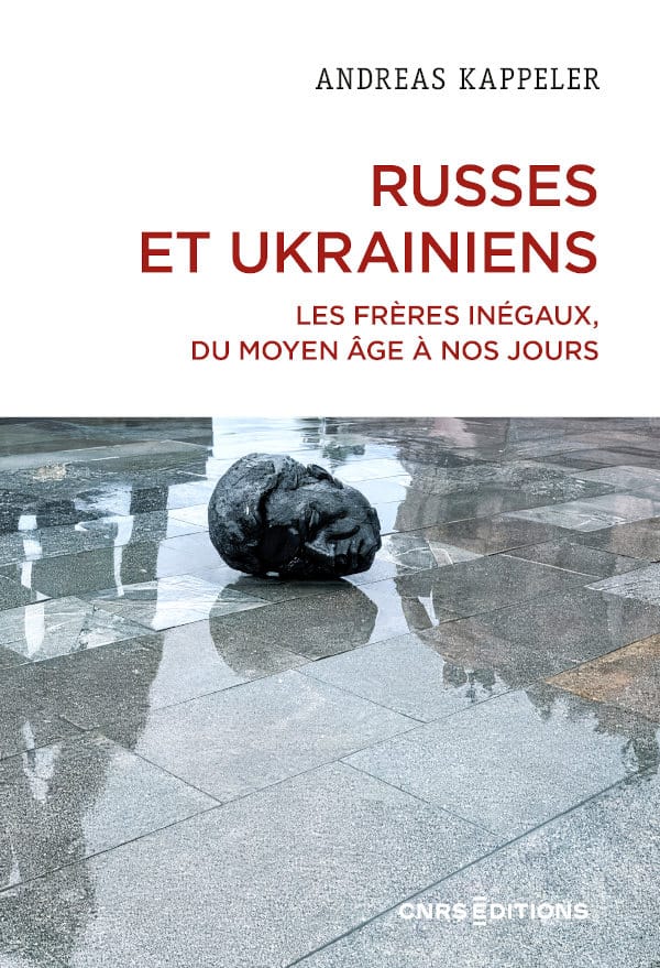<em>Russes et Ukrainiens, les frères inégaux du Moyen-Âge à nos jours</em>
